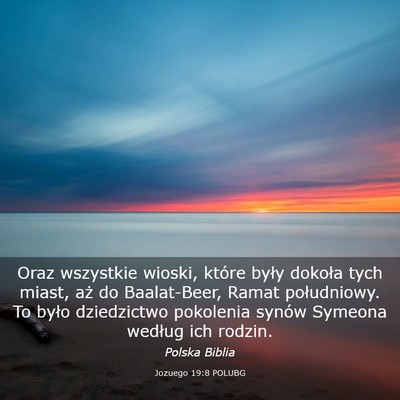 Picture 03 - Jozuego 19:8 POLUBG - Oraz wszystkie wioski, które były dokoła tych - Bible Verse Picture