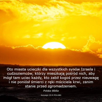 Picture 03 - Jozuego 20:9 POLUBG - Oto miasta ucieczki dla wszystkich synów Izraela - Bible Verse Picture