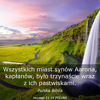Picture 03 - Jozuego 21:19 POLUBG - Wszystkich miast synów Aarona, kapłanów, było - Bible Verse Picture