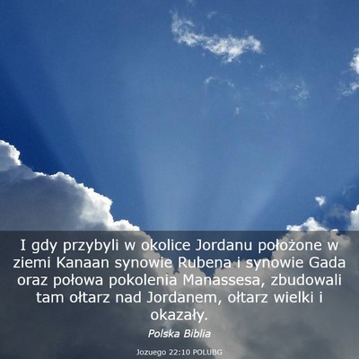 Picture 03 - Jozuego 22:10 POLUBG - I gdy przybyli w okolice Jordanu położone w - Bible Verse Picture