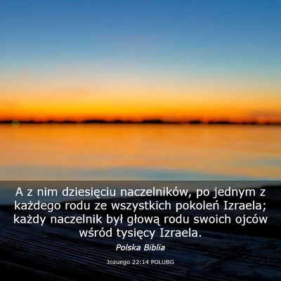 Picture 03 - Jozuego 22:14 POLUBG - A z nim dziesięciu naczelników, po jednym z - Bible Verse Picture