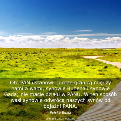 Picture 03 - Jozuego 22:25 POLUBG - Oto PAN ustanowił Jordan granicą między nami a - Bible Verse Picture