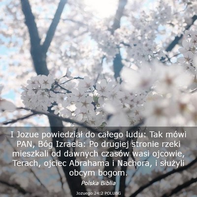 Picture 03 - Jozuego 24:2 POLUBG - I Jozue powiedział do całego ludu: Tak mówi - Bible Verse Picture