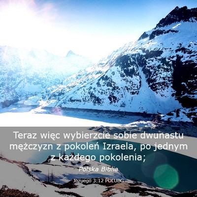 Picture 03 - Jozuego 3:12 POLUBG - Teraz więc wybierzcie sobie dwunastu mężczyzn - Bible Verse Picture