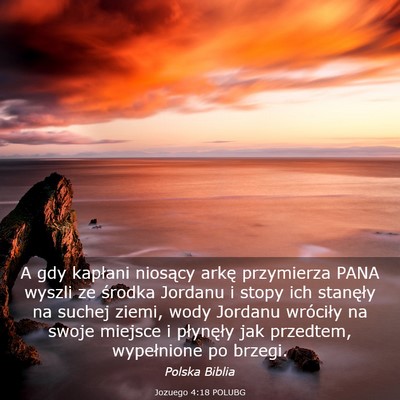 Picture 03 - Jozuego 4:18 POLUBG - A gdy kapłani niosący arkę przymierza PANA - Bible Verse Picture