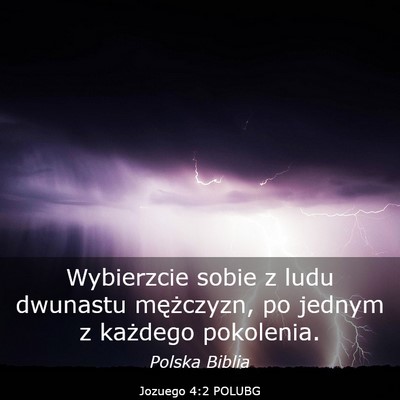 Picture 03 - Jozuego 4:2 POLUBG - Wybierzcie sobie z ludu dwunastu mężczyzn, po - Bible Verse Picture
