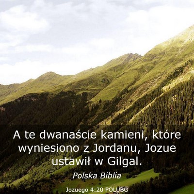 Picture 03 - Jozuego 4:20 POLUBG - A te dwanaście kamieni, które wyniesiono z - Bible Verse Picture