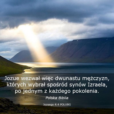 Picture 03 - Jozuego 4:4 POLUBG - Jozue wezwał więc dwunastu mężczyzn, których - Bible Verse Picture