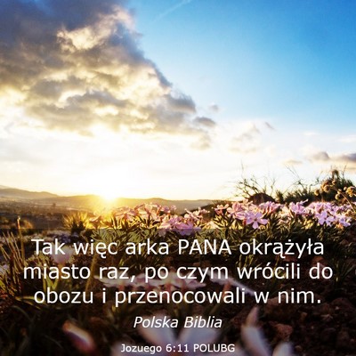 Picture 03 - Jozuego 6:11 POLUBG - Tak więc arka PANA okrążyła miasto raz, po - Bible Verse Picture