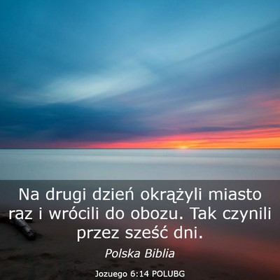 Picture 03 - Jozuego 6:14 POLUBG - Na drugi dzień okrążyli miasto raz i wrócili - Bible Verse Picture