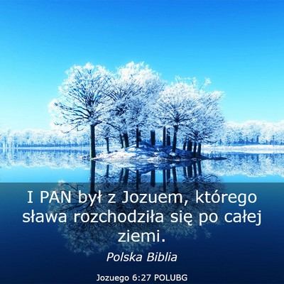 Picture 03 - Jozuego 6:27 POLUBG - I PAN był z Jozuem, którego sława rozchodziła - Bible Verse Picture