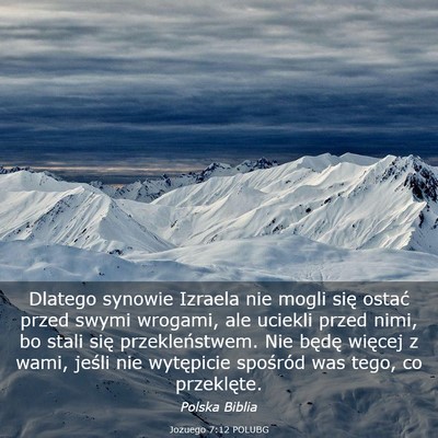 Picture 03 - Jozuego 7:12 POLUBG - Dlatego synowie Izraela nie mogli się ostać - Bible Verse Picture