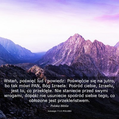Picture 03 - Jozuego 7:13 POLUBG - Wstań, poświęć lud i powiedz: Poświęćcie - Bible Verse Picture