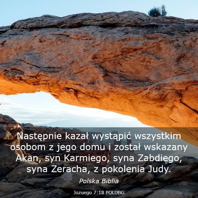 Picture 03 - Jozuego 7:18 POLUBG - Następnie kazał wystąpić wszystkim osobom z - Bible Verse Picture