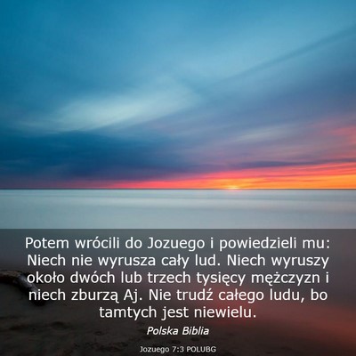 Picture 03 - Jozuego 7:3 POLUBG - Potem wrócili do Jozuego i powiedzieli mu: Niech - Bible Verse Picture