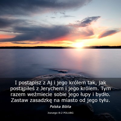 Picture 03 - Jozuego 8:2 POLUBG - I postąpisz z Aj i jego królem tak, jak - Bible Verse Picture