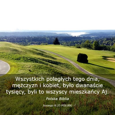 Picture 03 - Jozuego 8:25 POLUBG - Wszystkich poległych tego dnia, mężczyzn i - Bible Verse Picture