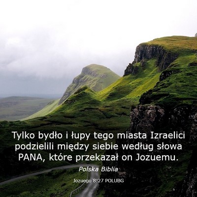 Picture 03 - Jozuego 8:27 POLUBG - Tylko bydło i łupy tego miasta Izraelici - Bible Verse Picture