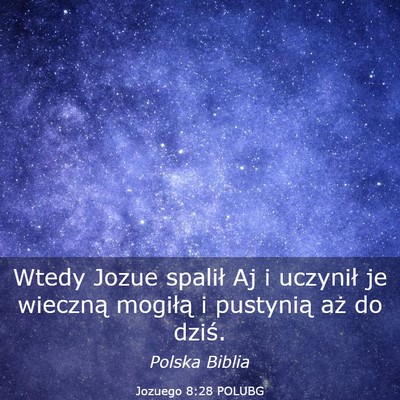 Picture 03 - Jozuego 8:28 POLUBG - Wtedy Jozue spalił Aj i uczynił je wieczną - Bible Verse Picture