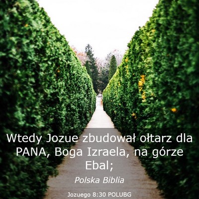 Picture 03 - Jozuego 8:30 POLUBG - Wtedy Jozue zbudował ołtarz dla PANA, Boga - Bible Verse Picture