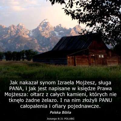 Picture 03 - Jozuego 8:31 POLUBG - Jak nakazał synom Izraela Mojżesz, sługa PANA, - Bible Verse Picture