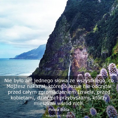 Picture 03 - Jozuego 8:35 POLUBG - Nie było ani jednego słowa ze wszystkiego, co - Bible Verse Picture