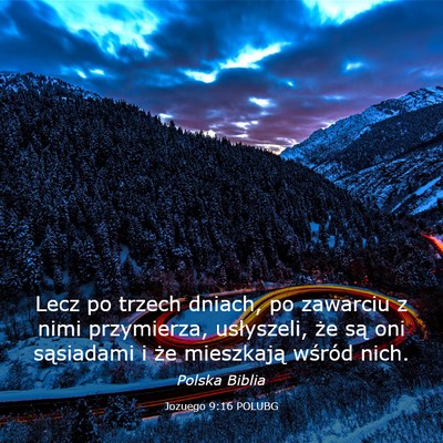 Picture 03 - Jozuego 9:16 POLUBG - Lecz po trzech dniach, po zawarciu z nimi - Bible Verse Picture