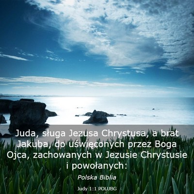 Picture 03 - Judy 1:1 POLUBG - Juda, sługa Jezusa Chrystusa, a brat Jakuba, do - Bible Verse Picture