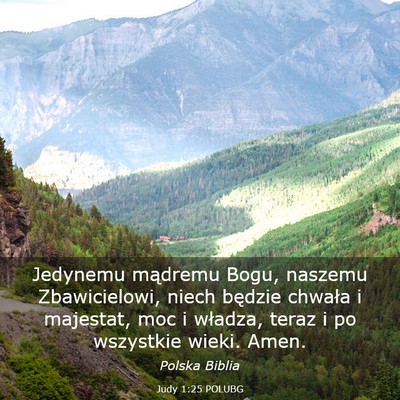Picture 03 - Judy 1:25 POLUBG - Jedynemu mądremu Bogu, naszemu Zbawicielowi, - Bible Verse Picture