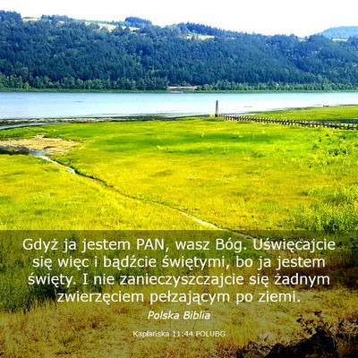 Picture 03 - Kapłańska 11:44 POLUBG - Gdyż ja jestem PAN, wasz Bóg. Uświęcajcie - Bible Verse Picture