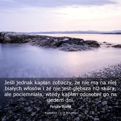 Picture 03 - Kapłańska 13:21 POLUBG - Jeśli jednak kapłan zobaczy, że nie ma na niej - Bible Verse Picture