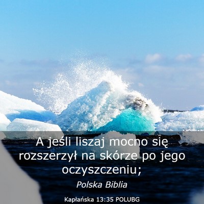 Picture 03 - Kapłańska 13:35 POLUBG - A jeśli liszaj mocno się rozszerzył na skórze - Bible Verse Picture