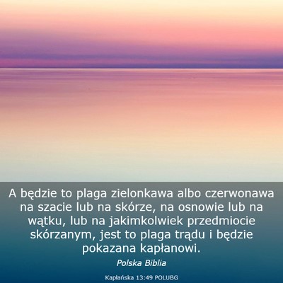 Picture 03 - Kapłańska 13:49 POLUBG - A będzie to plaga zielonkawa albo czerwonawa na - Bible Verse Picture