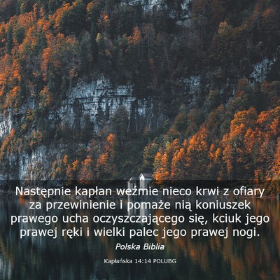 Picture 03 - Kapłańska 14:14 POLUBG - Następnie kapłan weźmie nieco krwi z ofiary za - Bible Verse Picture