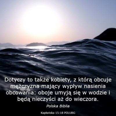 Picture 03 - Kapłańska 15:18 POLUBG - Dotyczy to także kobiety, z którą obcuje - Bible Verse Picture