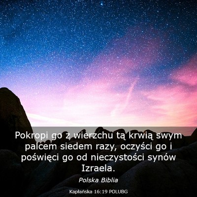 Picture 03 - Kapłańska 16:19 POLUBG - Pokropi go z wierzchu tą krwią swym palcem - Bible Verse Picture