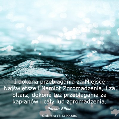 Picture 03 - Kapłańska 16:33 POLUBG - I dokona przebłagania za Miejsce Najświętsze i - Bible Verse Picture