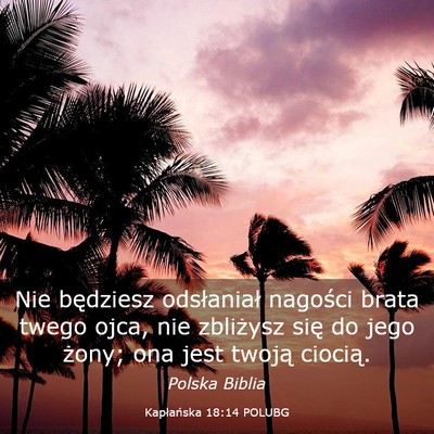 Picture 03 - Kapłańska 18:14 POLUBG - Nie będziesz odsłaniał nagości brata twego - Bible Verse Picture