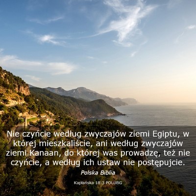 Picture 03 - Kapłańska 18:3 POLUBG - Nie czyńcie według zwyczajów ziemi Egiptu, w - Bible Verse Picture