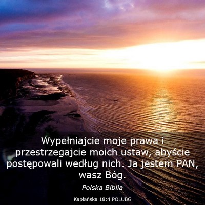 Picture 03 - Kapłańska 18:4 POLUBG - Wypełniajcie moje prawa i przestrzegajcie moich - Bible Verse Picture