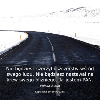 Picture 03 - Kapłańska 19:16 POLUBG - Nie będziesz szerzył oszczerstw wśród swego - Bible Verse Picture