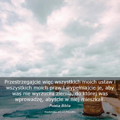Picture 03 - Kapłańska 20:22 POLUBG - Przestrzegajcie więc wszystkich moich ustaw i - Bible Verse Picture
