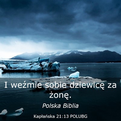 Picture 03 - Kapłańska 21:13 POLUBG - I weźmie sobie dziewicę za - Bible Verse Picture
