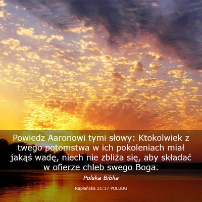 Picture 03 - Kapłańska 21:17 POLUBG - Powiedz Aaronowi tymi słowy: Ktokolwiek z twego - Bible Verse Picture