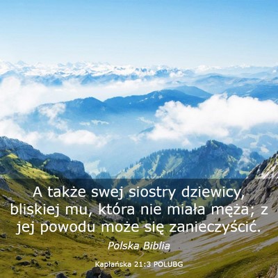 Picture 03 - Kapłańska 21:3 POLUBG - A także swej siostry dziewicy, bliskiej mu, - Bible Verse Picture