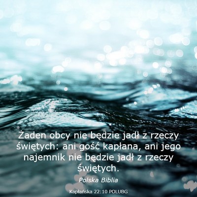 Picture 03 - Kapłańska 22:10 POLUBG - Żaden obcy nie będzie jadł z rzeczy - Bible Verse Picture