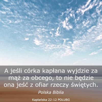 Picture 03 - Kapłańska 22:12 POLUBG - A jeśli córka kapłana wyjdzie za mąż za - Bible Verse Picture