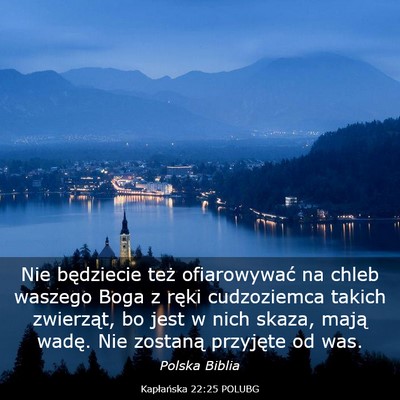 Picture 03 - Kapłańska 22:25 POLUBG - Nie będziecie też ofiarowywać na chleb waszego - Bible Verse Picture