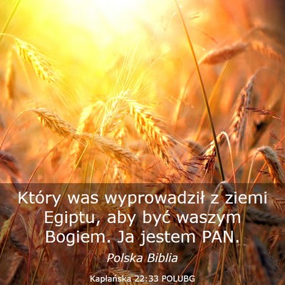 Picture 03 - Kapłańska 22:33 POLUBG - Który was wyprowadził z ziemi Egiptu, aby być - Bible Verse Picture