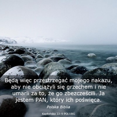 Picture 03 - Kapłańska 22:9 POLUBG - Będą więc przestrzegać mojego nakazu, aby nie - Bible Verse Picture